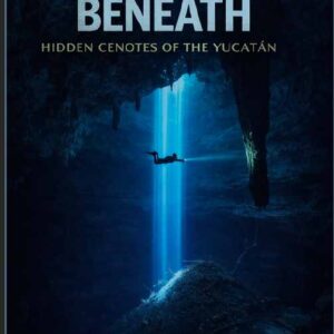 What Lies Beneath — Hidden Cenotes of the Yucatán