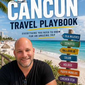 Cancun Vacation Playbook 2026 by The Accidental Gringo